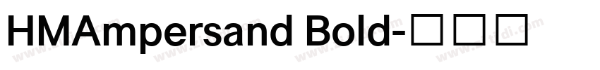 HMAmpersand Bold字体转换